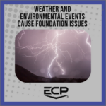 How weather and environmental events can cause foundation problems.