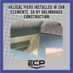 Featured image for blog "Helical Piers Installed in San Clemente, CA by Dalinghaus Construction"