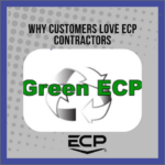 ECP is committed to being green, and that is part of why customers love ECP contractors!