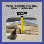 Polypier for Concrete Lifting: Patios, Sidewalks & Driveways
