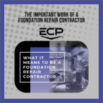 What it means to be a foundation repair contractor