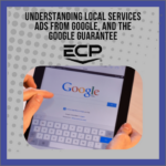Information about Local Services Ads and the Google Guarantee for ECP Partners.