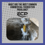 What are the most common commercial foundation problems?
