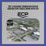 Top 10 reasons foundation repair contractors should work with ECP