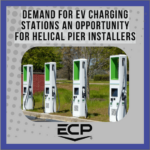 line of ev charging stations with words "Demand for EV charging stations and opportunity for helical pier installers"